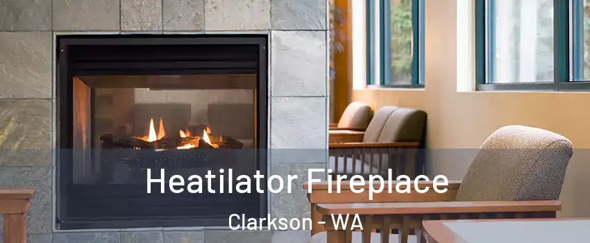 Heatilator Fireplace Clarkson - WA