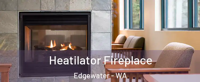 Heatilator Fireplace Edgewater - WA