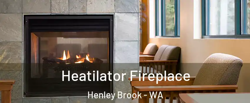Heatilator Fireplace Henley Brook - WA