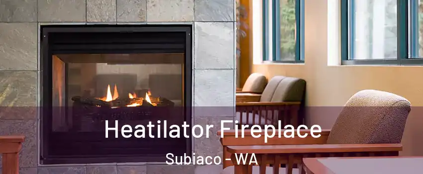 Heatilator Fireplace Subiaco - WA
