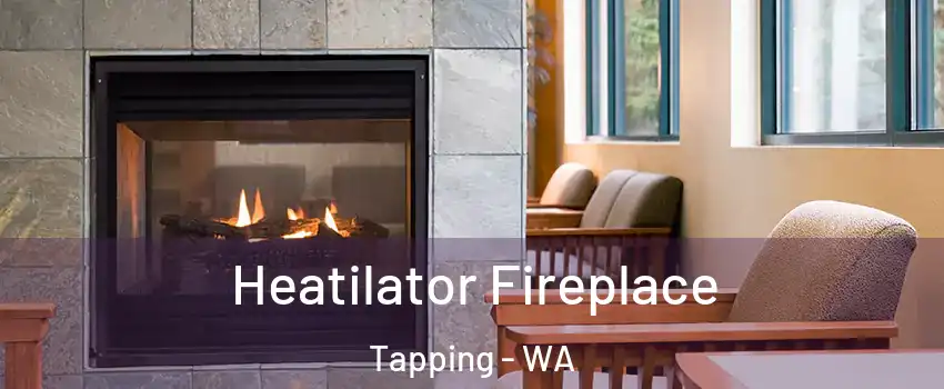 Heatilator Fireplace Tapping - WA