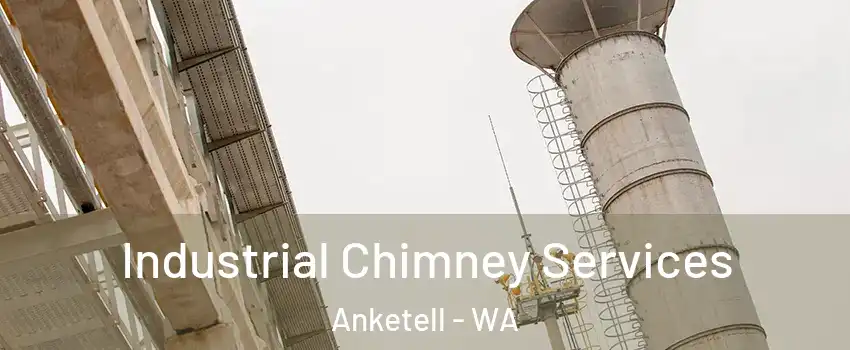 Industrial Chimney Services Anketell - WA