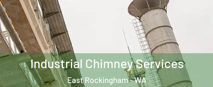 Industrial Chimney Services East Rockingham - WA