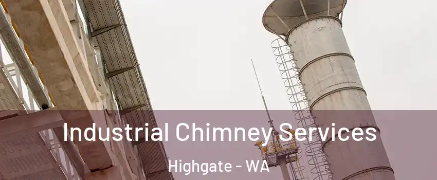 Industrial Chimney Services Highgate - WA