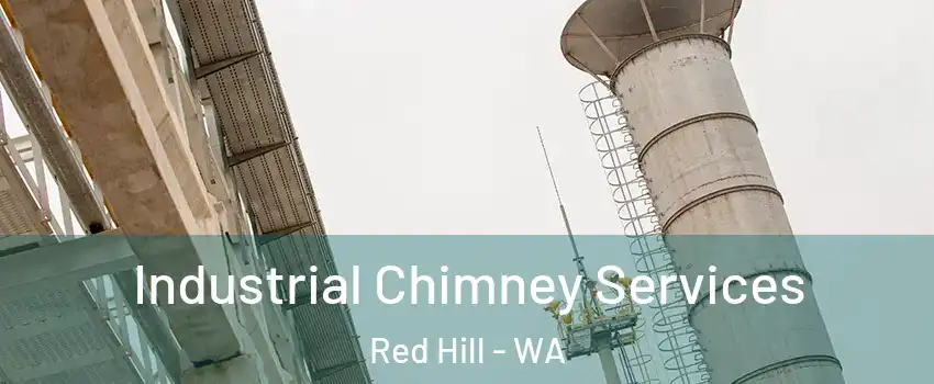 Industrial Chimney Services Red Hill - WA