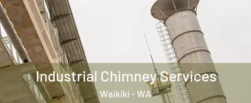 Industrial Chimney Services Waikiki - WA