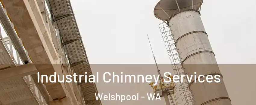 Industrial Chimney Services Welshpool - WA