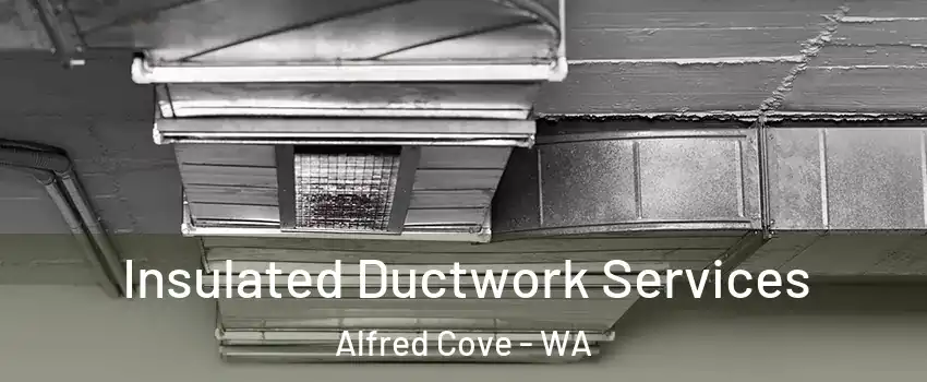 Insulated Ductwork Services Alfred Cove - WA