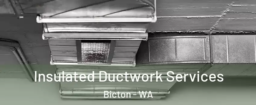  Insulated Ductwork Services Bicton - WA