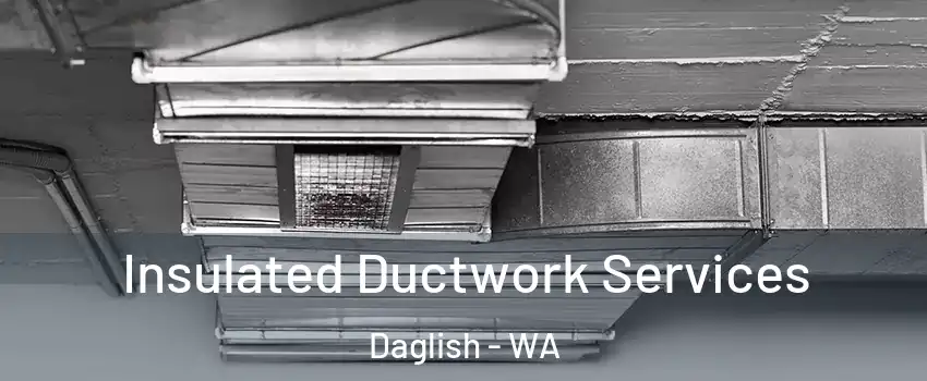 Insulated Ductwork Services Daglish - WA