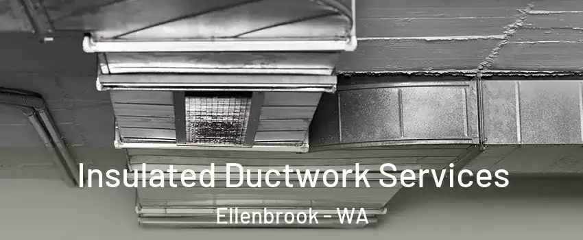 Insulated Ductwork Services Ellenbrook - WA