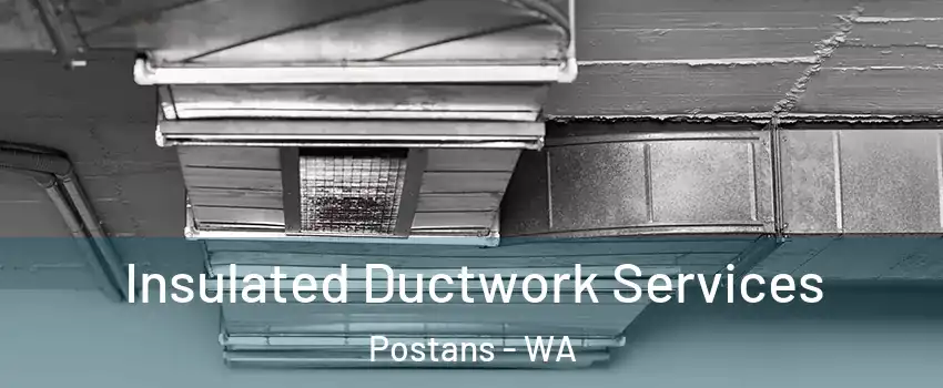 Insulated Ductwork Services Postans - WA