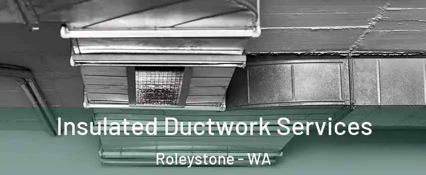 Insulated Ductwork Services Roleystone - WA