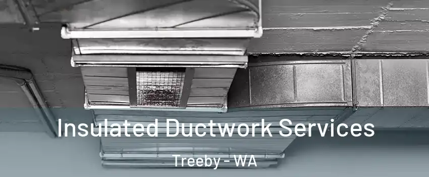 Insulated Ductwork Services Treeby - WA