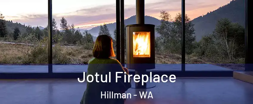 Jotul Fireplace Hillman - WA