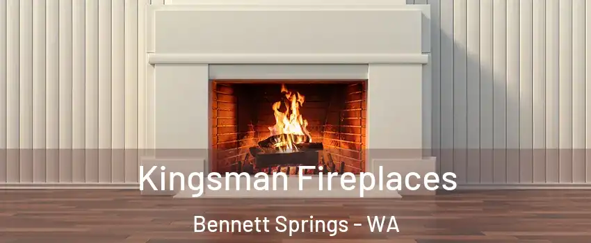 Kingsman Fireplaces Bennett Springs - WA