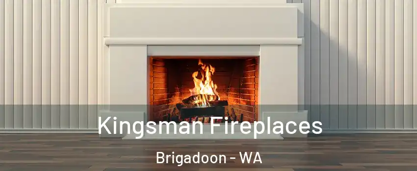 Kingsman Fireplaces Brigadoon - WA