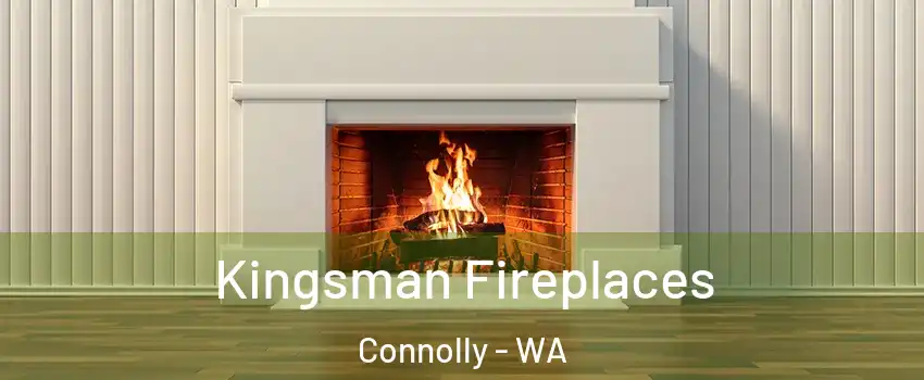 Kingsman Fireplaces Connolly - WA