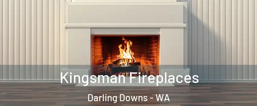 Kingsman Fireplaces Darling Downs - WA
