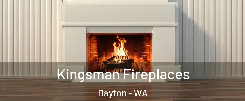 Kingsman Fireplaces Dayton - WA