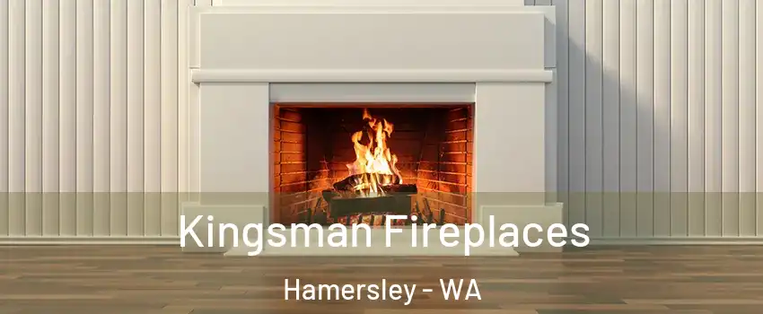 Kingsman Fireplaces Hamersley - WA