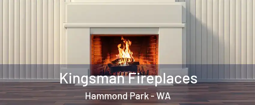 Kingsman Fireplaces Hammond Park - WA