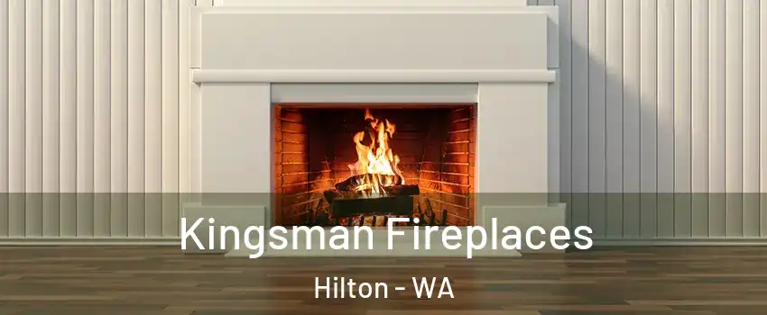 Kingsman Fireplaces Hilton - WA