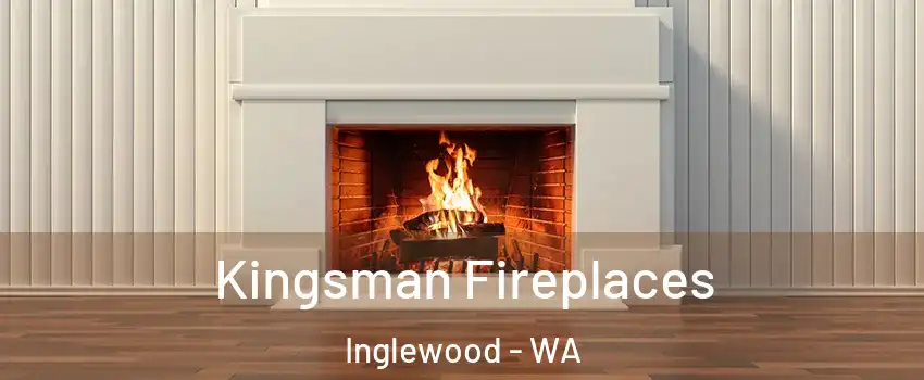 Kingsman Fireplaces Inglewood - WA