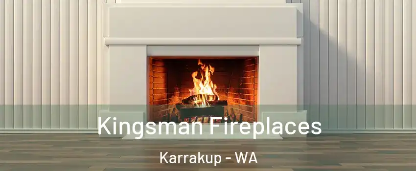 Kingsman Fireplaces Karrakup - WA