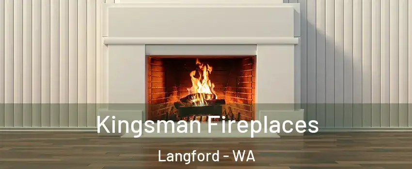 Kingsman Fireplaces Langford - WA