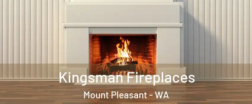 Kingsman Fireplaces Mount Pleasant - WA