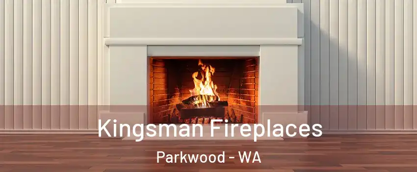 Kingsman Fireplaces Parkwood - WA