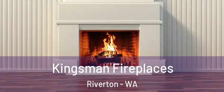 Kingsman Fireplaces Riverton - WA