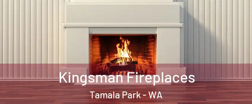 Kingsman Fireplaces Tamala Park - WA
