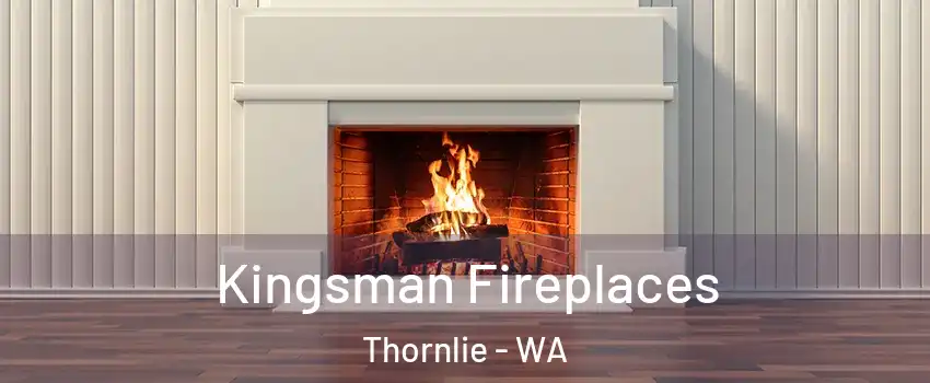 Kingsman Fireplaces Thornlie - WA