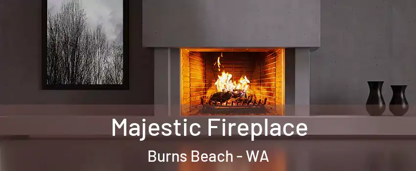 Majestic Fireplace Burns Beach - WA
