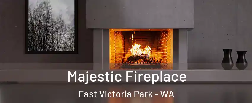 Majestic Fireplace East Victoria Park - WA