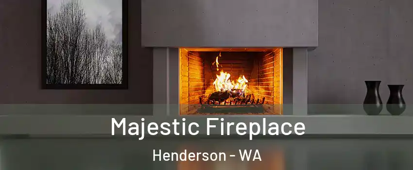 Majestic Fireplace Henderson - WA