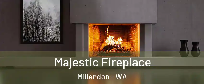 Majestic Fireplace Millendon - WA