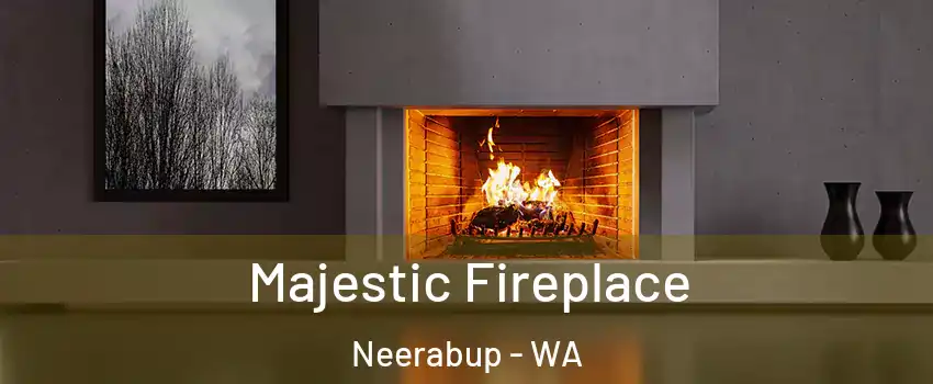 Majestic Fireplace Neerabup - WA
