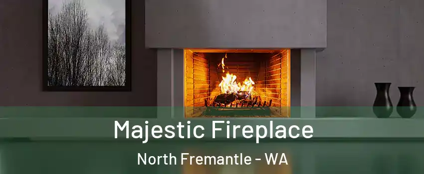 Majestic Fireplace North Fremantle - WA