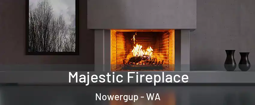 Majestic Fireplace Nowergup - WA