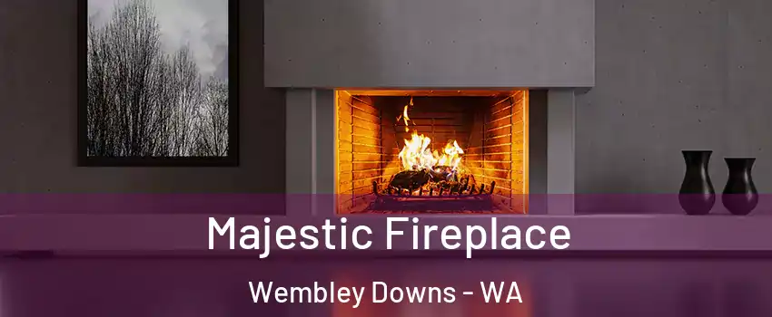 Majestic Fireplace Wembley Downs - WA