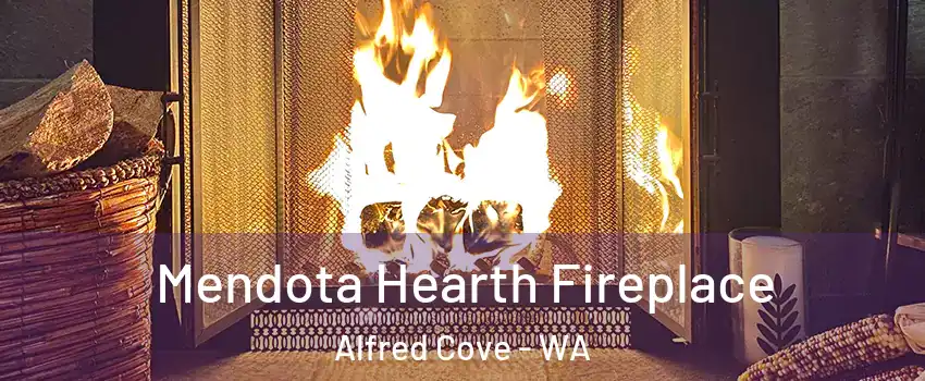 Mendota Hearth Fireplace Alfred Cove - WA