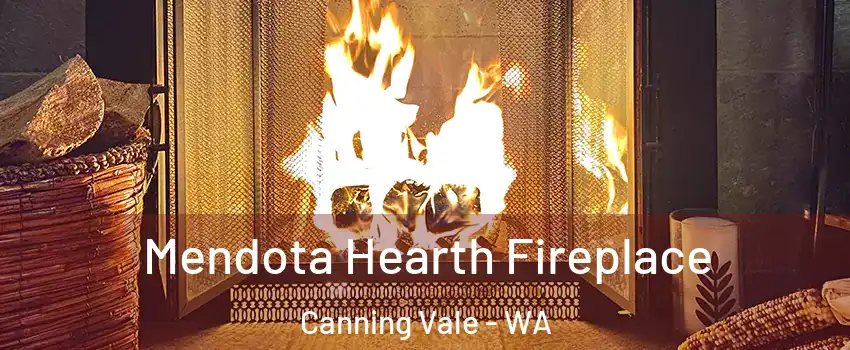 Mendota Hearth Fireplace Canning Vale - WA