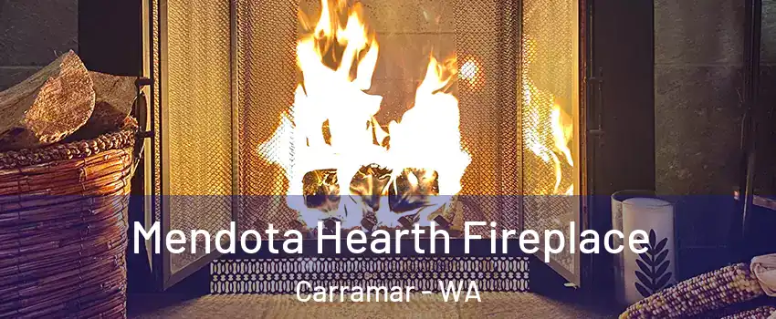 Mendota Hearth Fireplace Carramar - WA