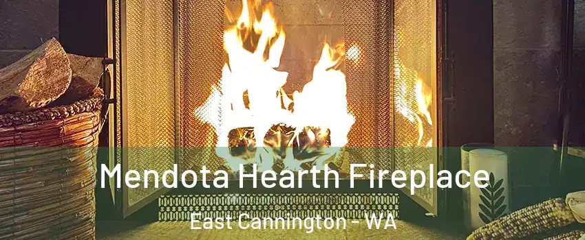 Mendota Hearth Fireplace East Cannington - WA