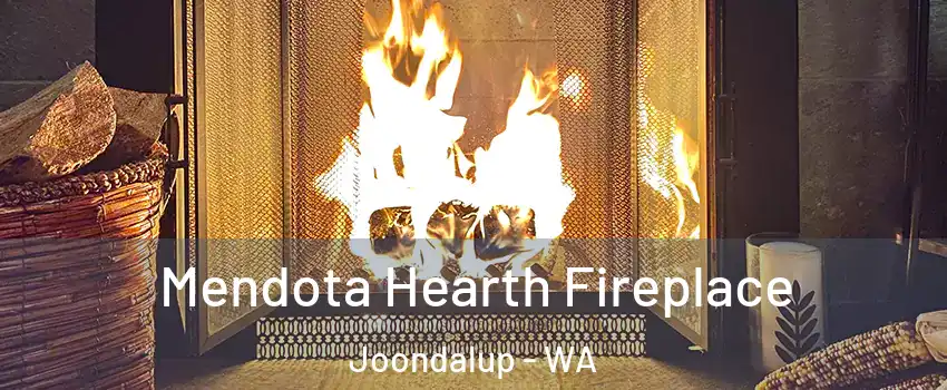 Mendota Hearth Fireplace Joondalup - WA
