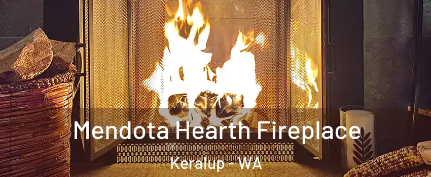 Mendota Hearth Fireplace Keralup - WA