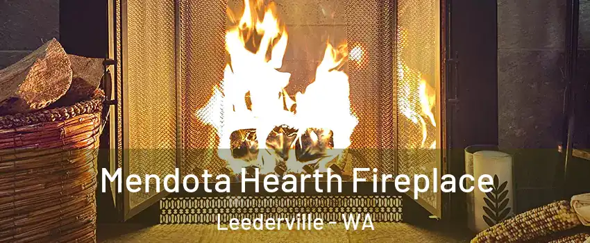 Mendota Hearth Fireplace Leederville - WA